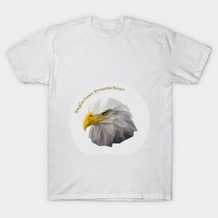 Eagles Soar, Dreams Roar, Eagle T-Shirt